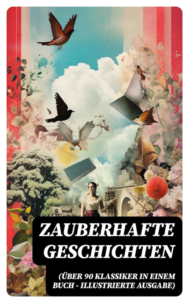 Okładka książki dla Zauberhafte Geschichten (Über 90 Klassiker in einem Buch - Illustrierte Ausgabe)