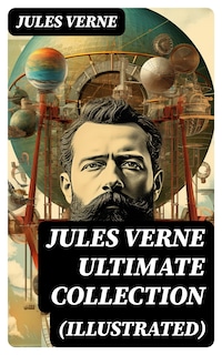 JULES VERNE Ultimate Collection (Illustrated)