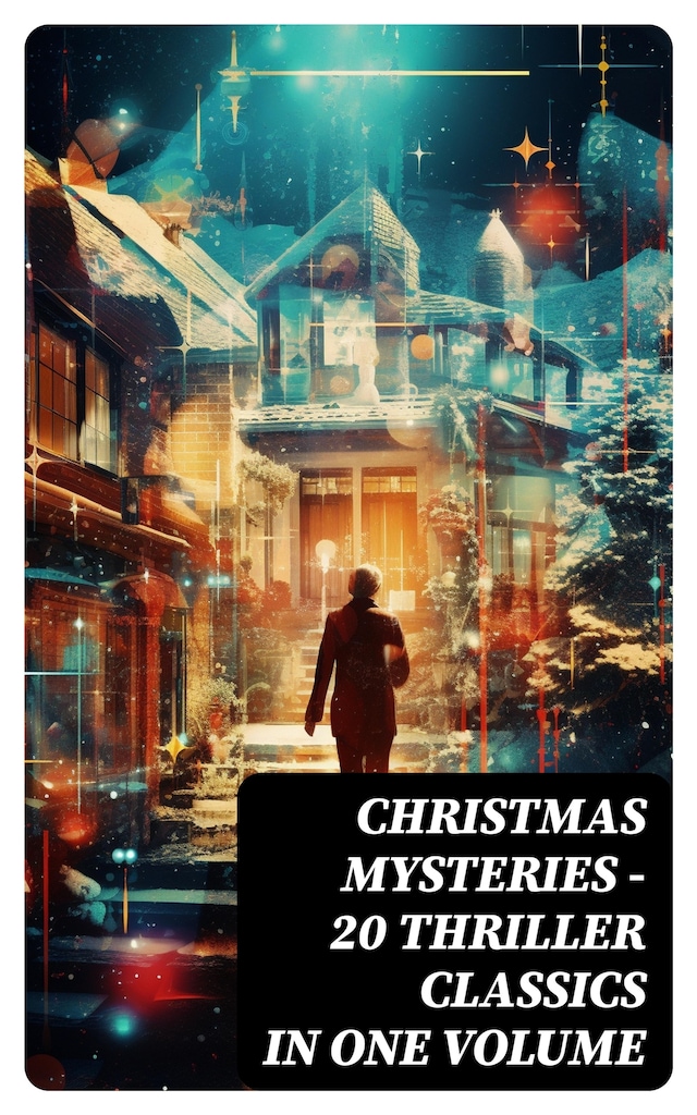 Book cover for CHRISTMAS MYSTERIES - 20 Thriller Classics in One Volume