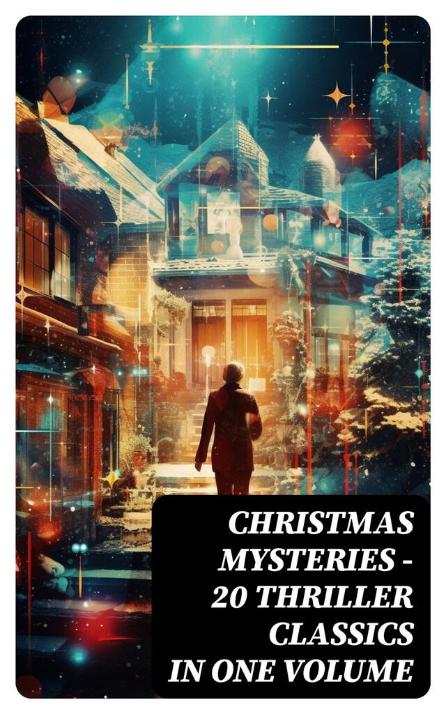 Book cover for CHRISTMAS MYSTERIES - 20 Thriller Classics in One Volume