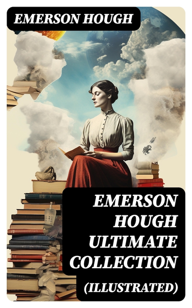 Kirjankansi teokselle EMERSON HOUGH Ultimate Collection (Illustrated)