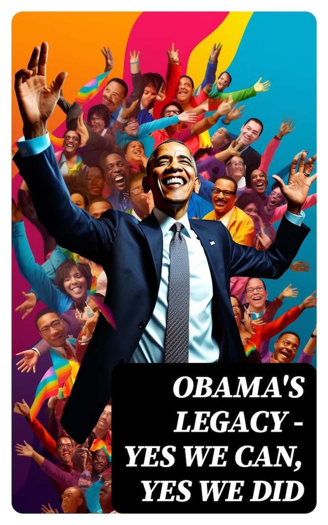 Book cover for Obama's Legacy - Yes We Can, Yes We Did