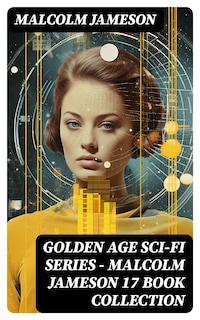 Golden Age Sci-Fi Series – Malcolm Jameson 17 Book Collection