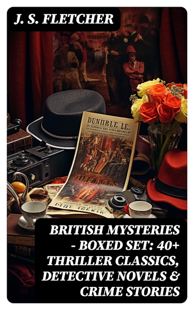 Book cover for BRITISH MYSTERIES - Boxed Set: 40+ Thriller Classics, Detective Novels & Crime Stories