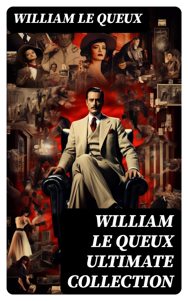 Buchcover für WILLIAM LE QUEUX Ultimate Collection