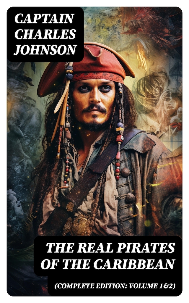 Book cover for The Real Pirates of the Caribbean (Complete Edition: Volume 1&2)