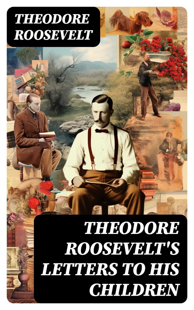 Kirjankansi teokselle Theodore Roosevelt's Letters to His Children