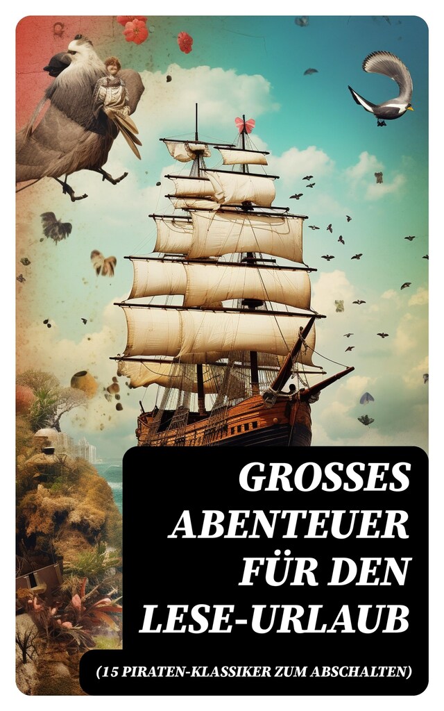 Buchcover für Großes Abenteuer für den Lese-Urlaub (15 Piraten-Klassiker zum Abschalten)