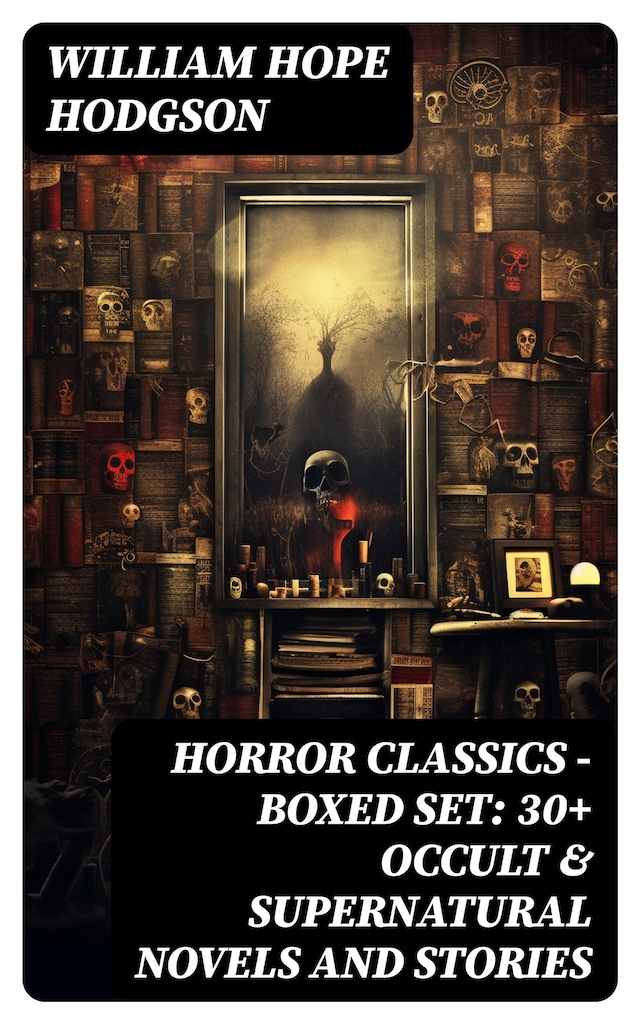 Copertina del libro per HORROR CLASSICS - Boxed Set: 30+ Occult & Supernatural Novels and Stories