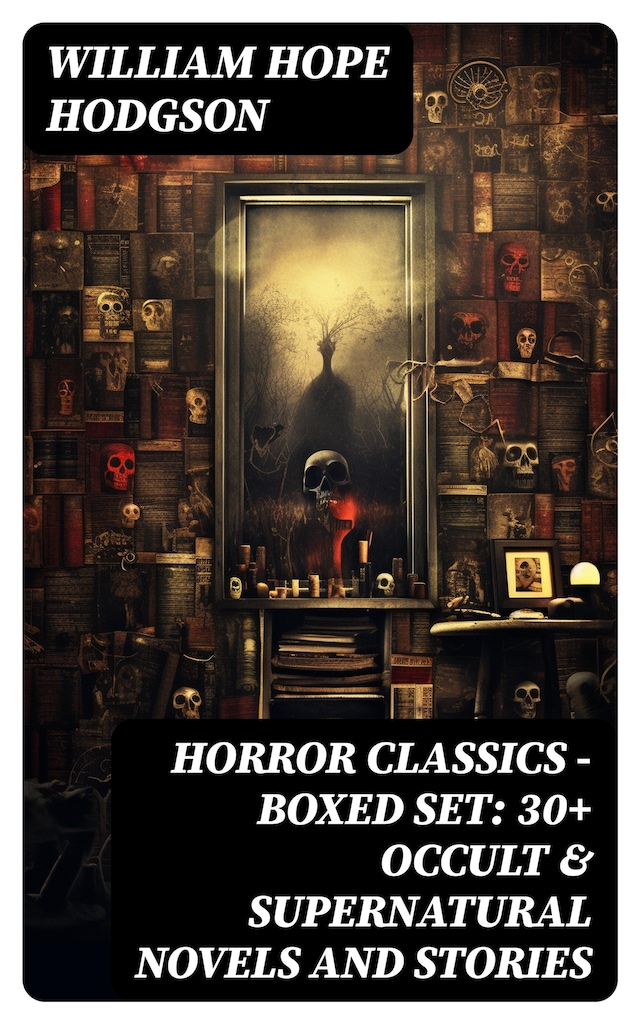 Bokomslag for HORROR CLASSICS - Boxed Set: 30+ Occult & Supernatural Novels and Stories