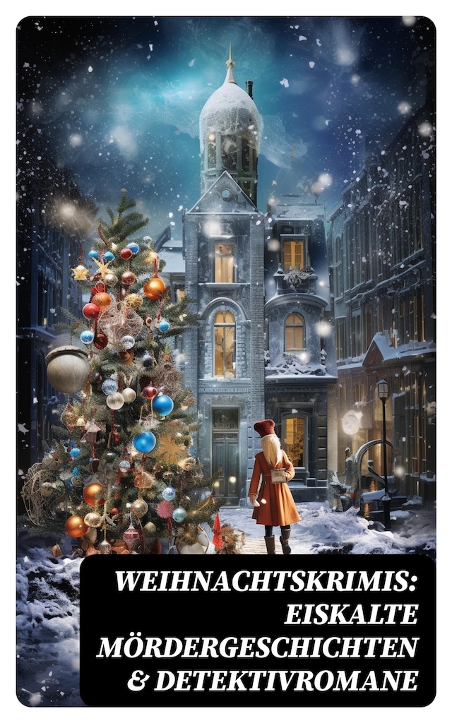Portada de libro para Weihnachtskrimis: Eiskalte Mördergeschichten & Detektivromane