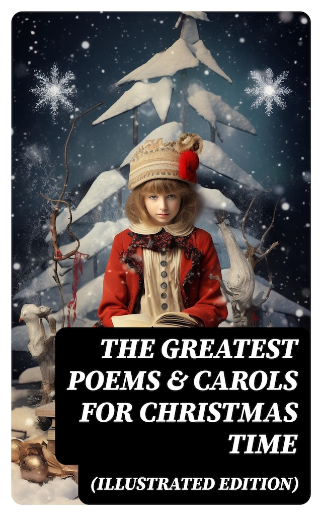 Book cover for The Greatest Poems & Carols for Christmas Time (Illustrated Edition)