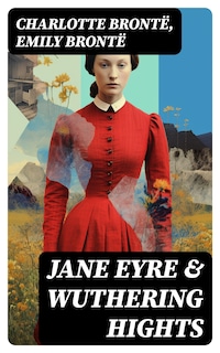 Jane Eyre & Wuthering Hights