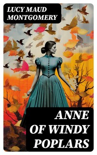 Anne of Windy Poplars