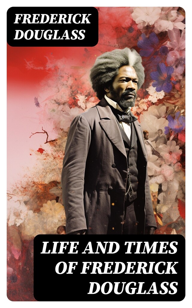 Okładka książki dla Life and Times of Frederick Douglass