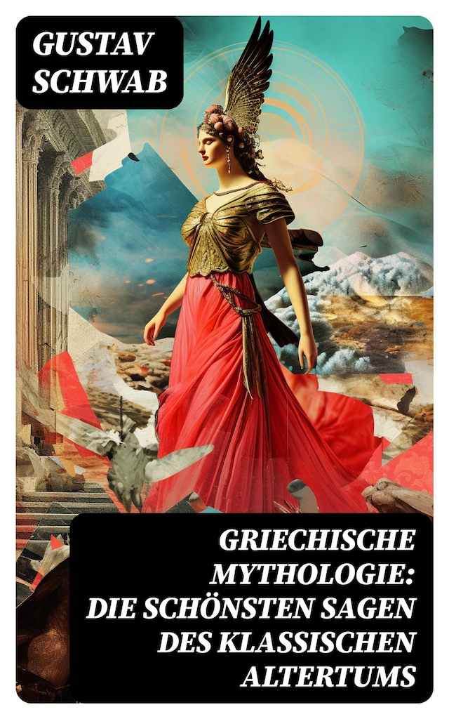 Book cover for Griechische Mythologie: Die schönsten Sagen des klassischen Altertums