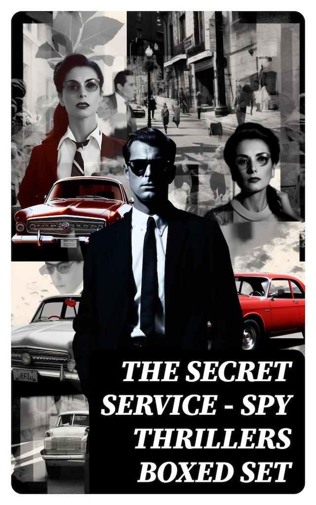 Book cover for THE SECRET SERVICE - Spy Thrillers Boxed Set