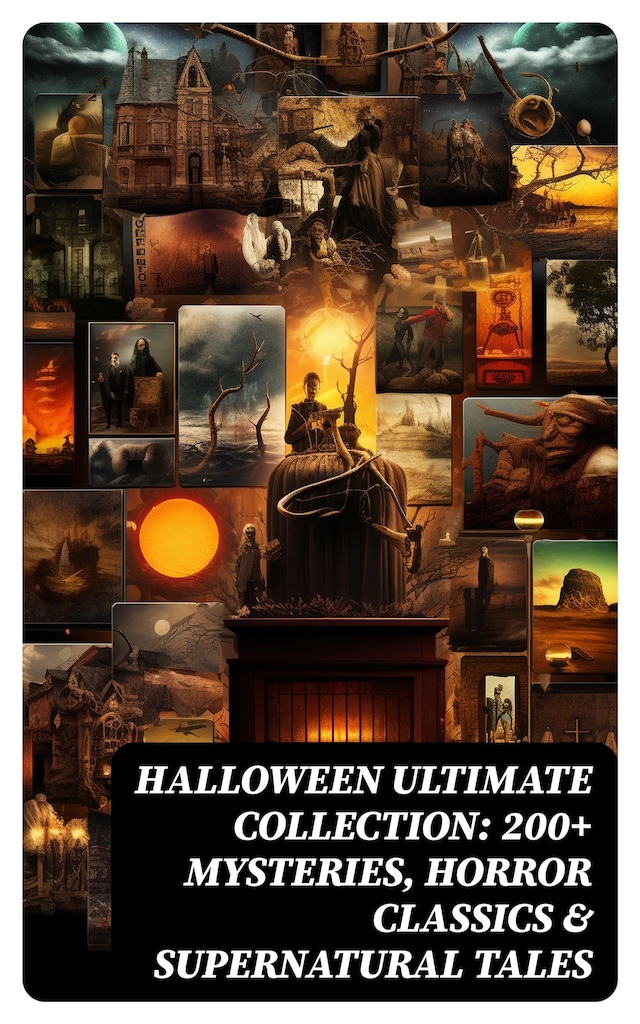 Book cover for HALLOWEEN Ultimate Collection: 200+ Mysteries, Horror Classics & Supernatural Tales