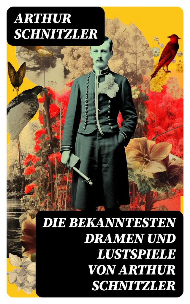 Book cover for Die bekanntesten Dramen und Lustspiele von Arthur Schnitzler