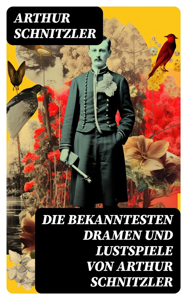 Portada de libro para Die bekanntesten Dramen und Lustspiele von Arthur Schnitzler