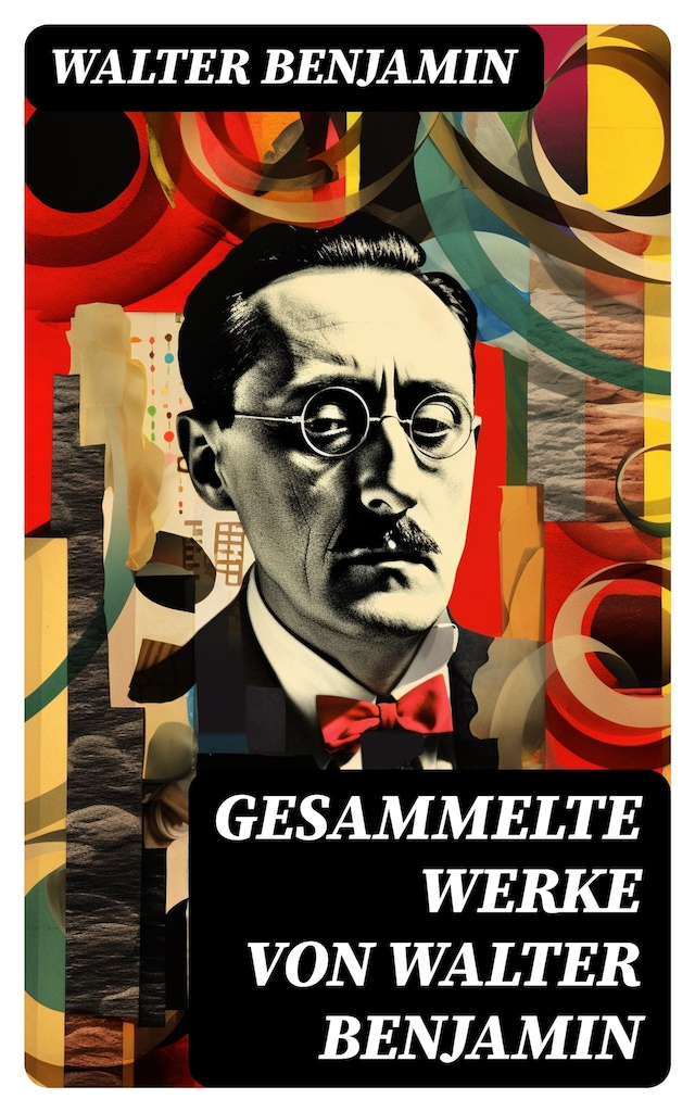 Book cover for Gesammelte Werke von Walter Benjamin