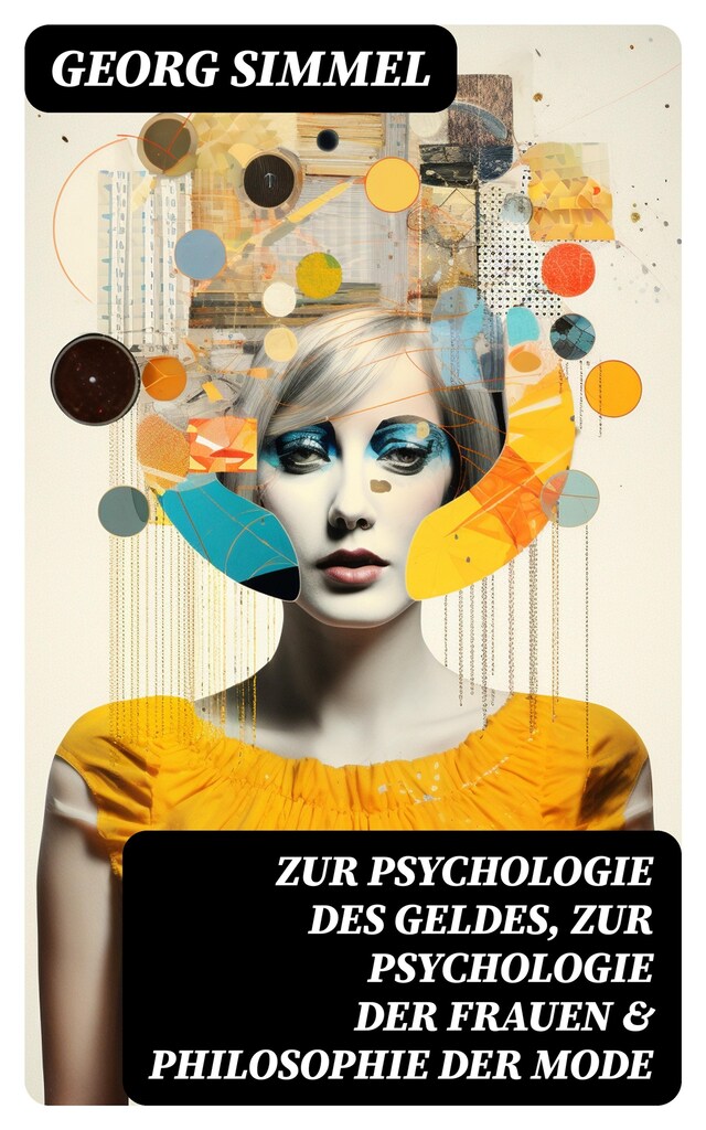 Bogomslag for Zur Psychologie des Geldes, Zur Psychologie der Frauen & Philosophie der Mode