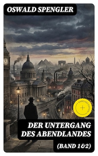 Der Untergang des Abendlandes (Band 1&2)