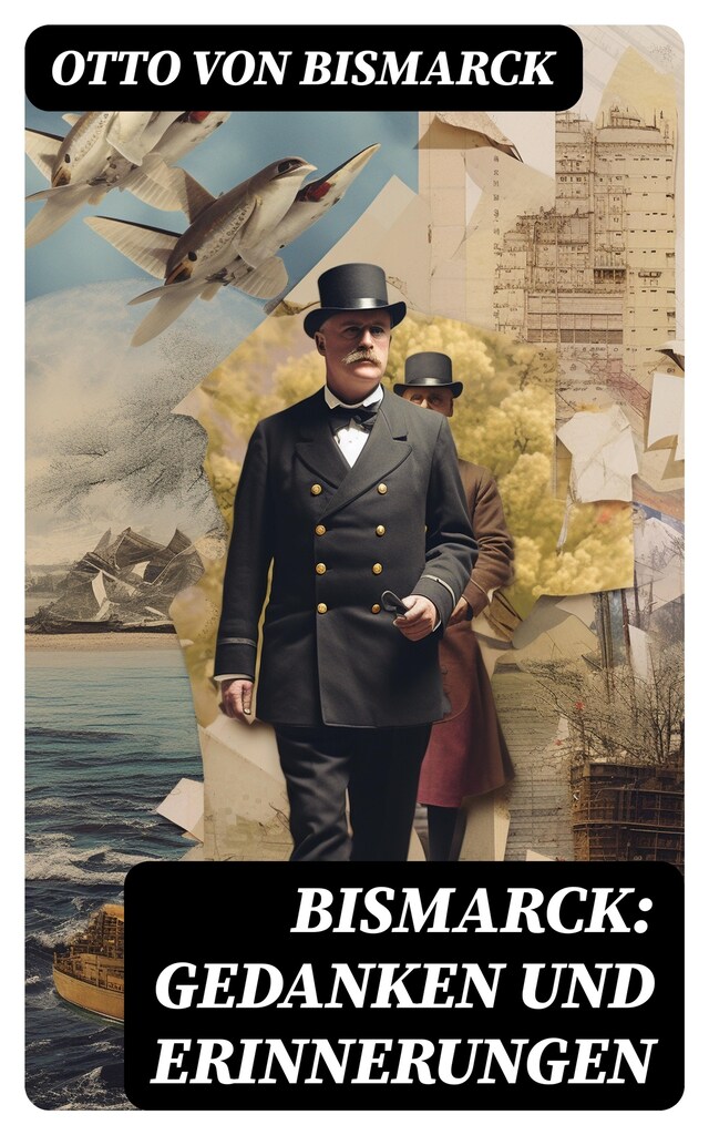 Book cover for Bismarck: Gedanken und Erinnerungen