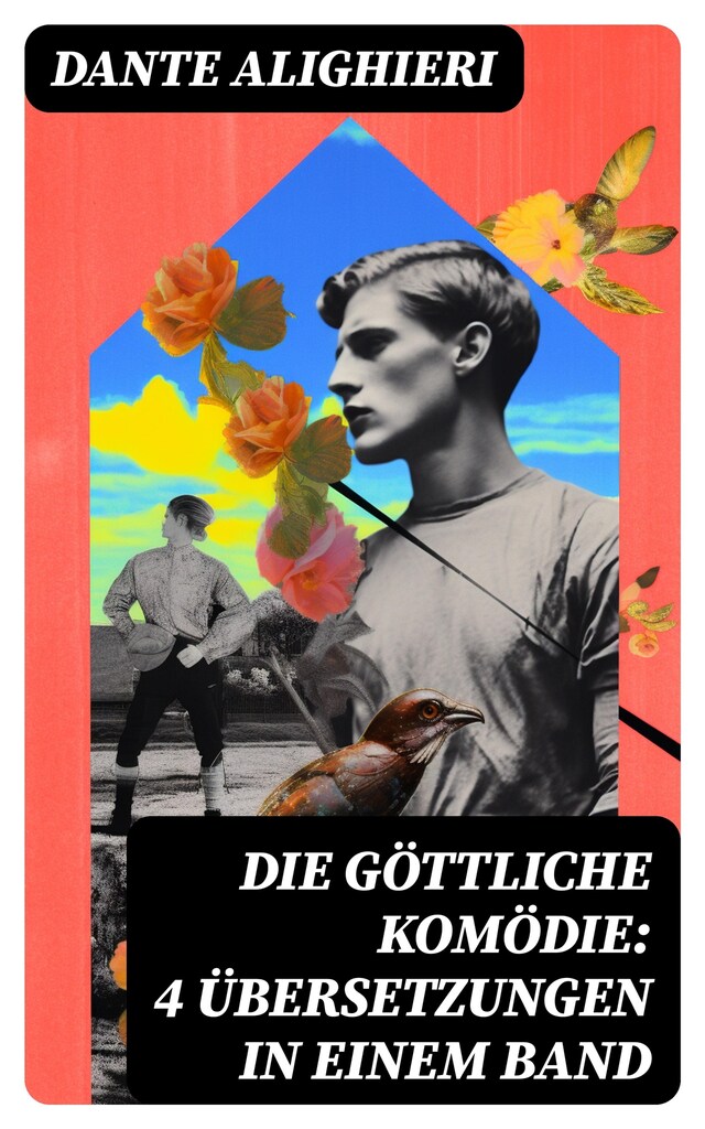 Copertina del libro per Die Göttliche Komödie: 4 Übersetzungen in einem Band