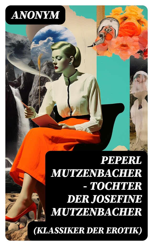 Book cover for Peperl Mutzenbacher - Tochter der Josefine Mutzenbacher (Klassiker der Erotik)