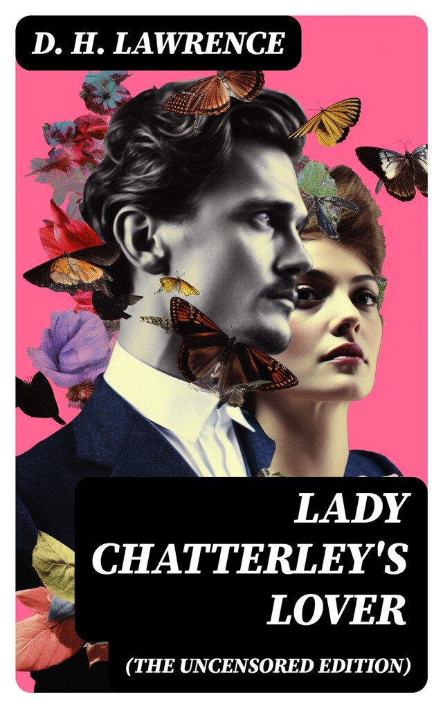 Kirjankansi teokselle LADY CHATTERLEY'S LOVER (The Uncensored Edition)