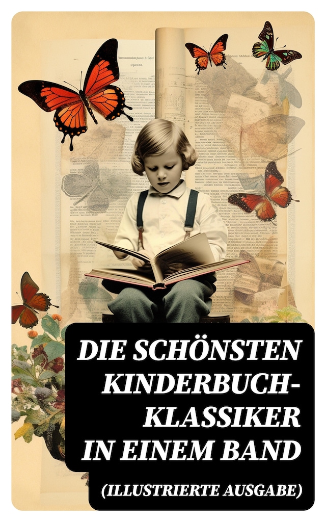 Bokomslag för Die schönsten Kinderbuch-Klassiker in einem Band (Illustrierte Ausgabe)