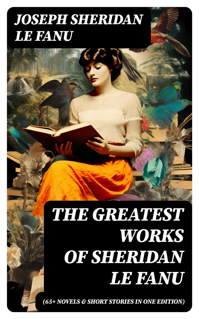 Kirjankansi teokselle The Greatest Works of Sheridan Le Fanu (65+ Novels & Short Stories in One Edition)