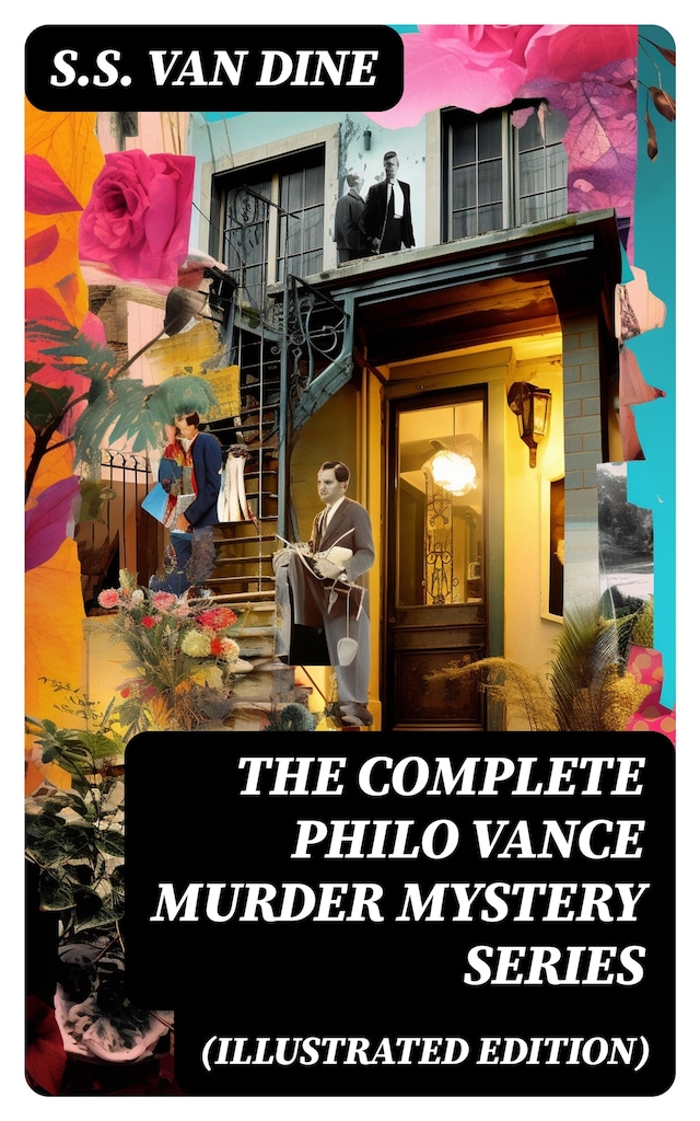 Book cover for The Complete Philo Vance Murder Mystery Series (Illustrated Edition)