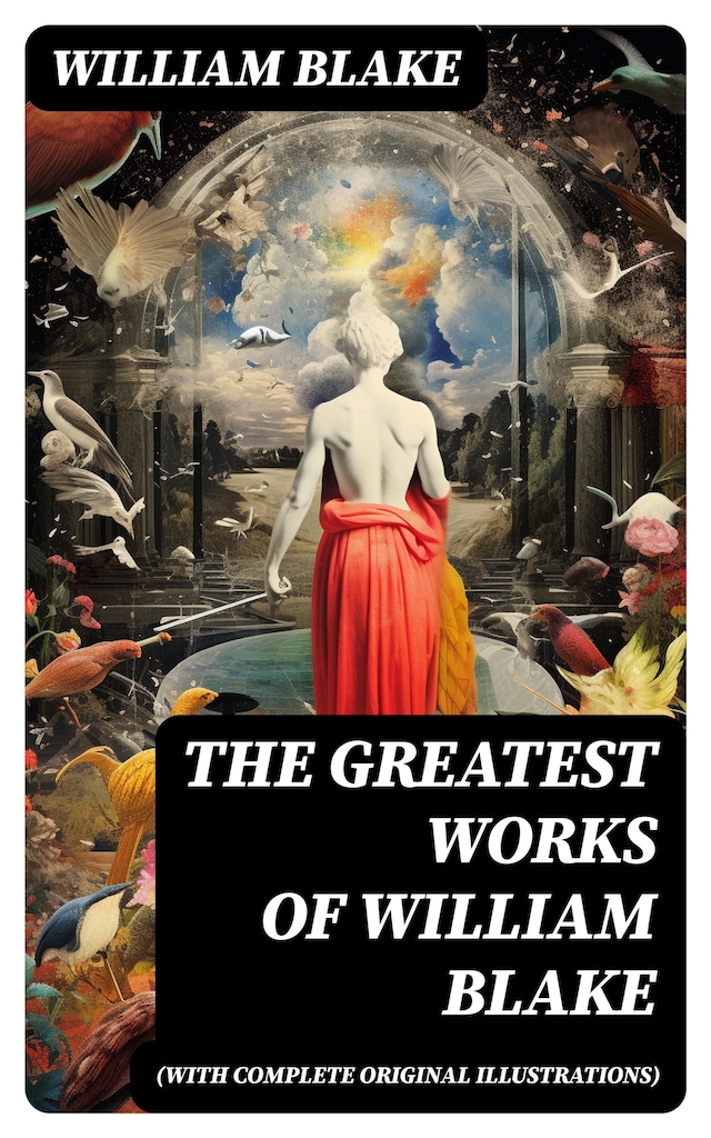 Kirjankansi teokselle The Greatest Works of William Blake (With Complete Original Illustrations)
