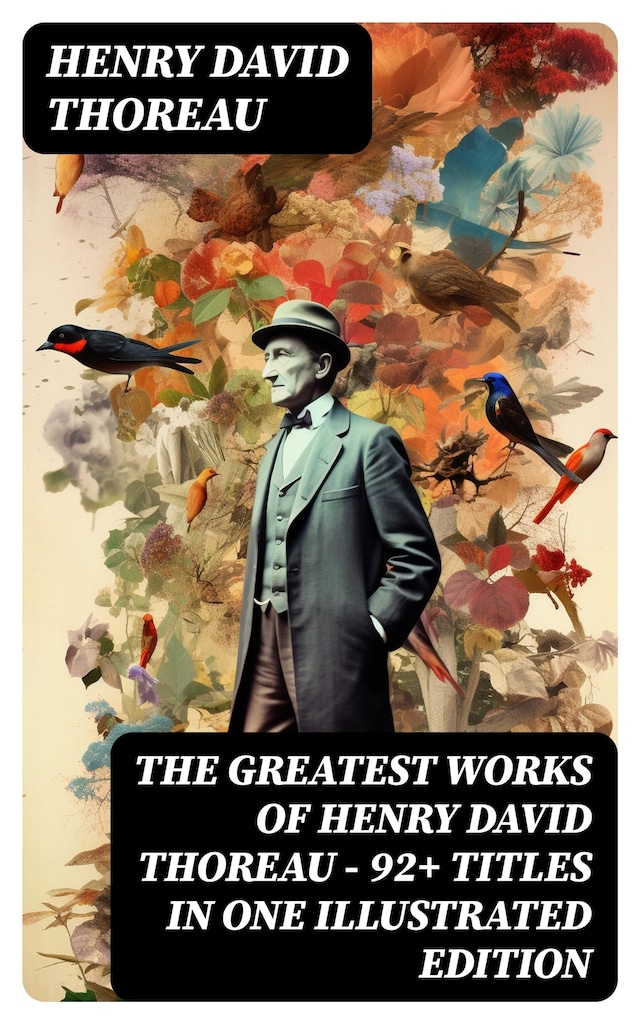 Bogomslag for The Greatest Works of Henry David Thoreau – 92+ Titles in One Illustrated Edition