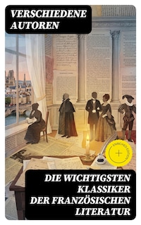 Die wichtigsten Klassiker der französischen Literatur