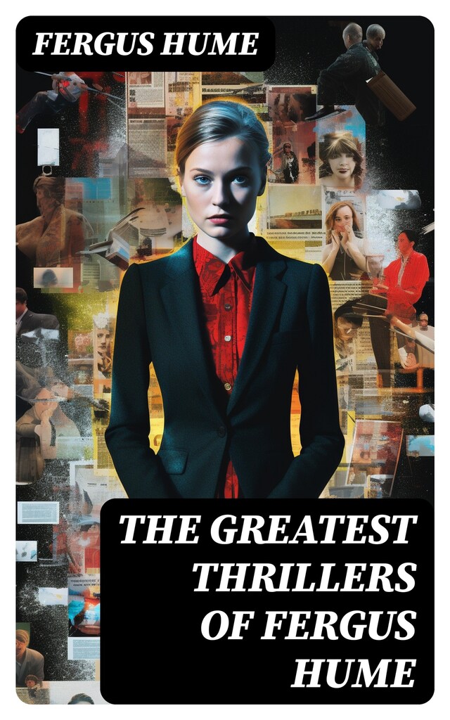 Okładka książki dla The Greatest Thrillers of Fergus Hume