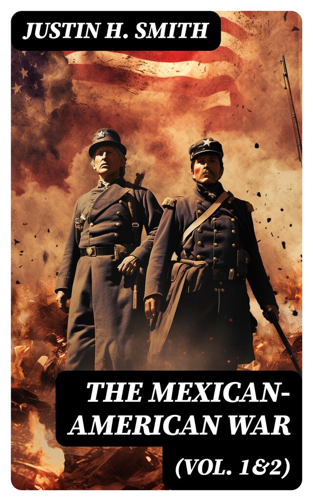 Copertina del libro per The Mexican-American War (Vol. 1&2)