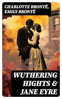 Wuthering Hights & Jane Eyre