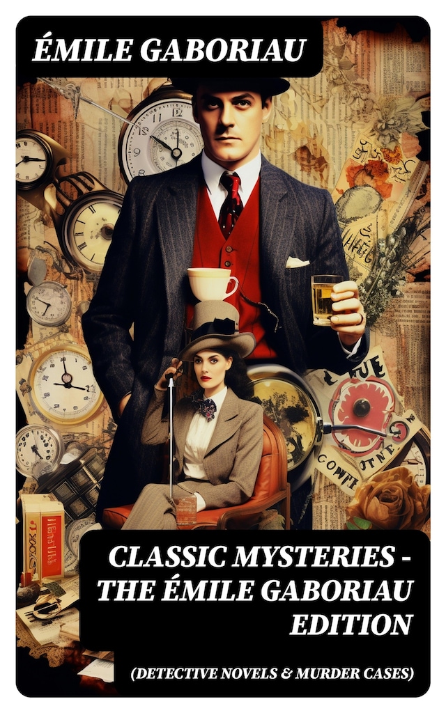 Portada de libro para Classic Mysteries - The Émile Gaboriau Edition (Detective Novels & Murder Cases)