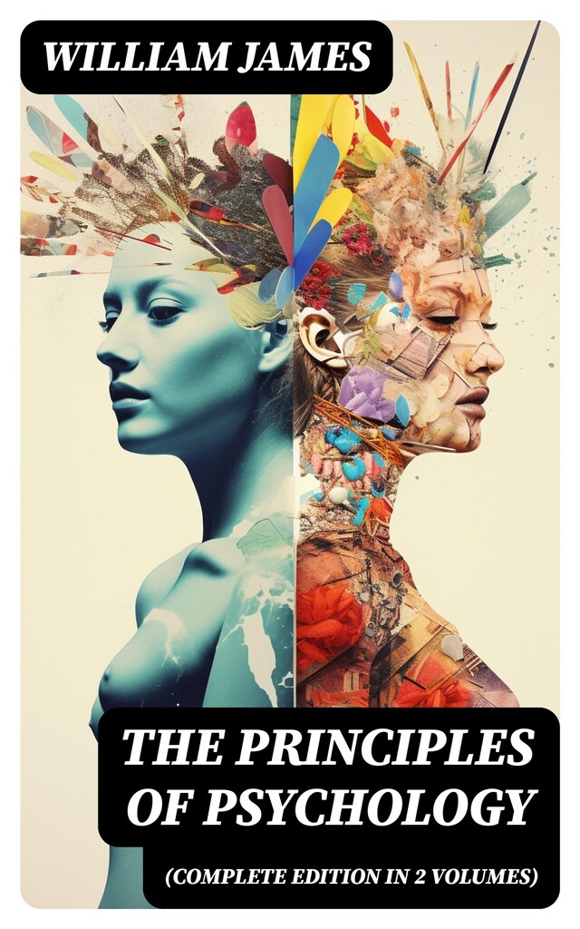 Book cover for THE PRINCIPLES OF PSYCHOLOGY (Complete Edition In 2 Volumes)