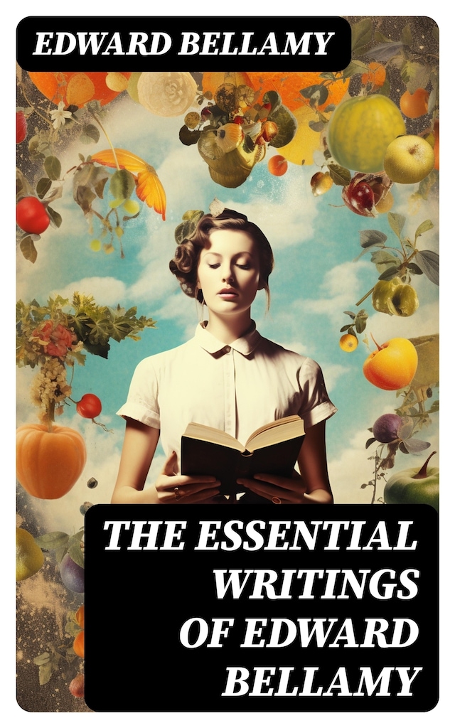 Buchcover für The Essential Writings of Edward Bellamy