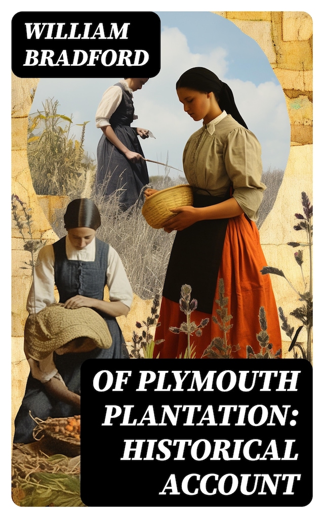 Kirjankansi teokselle Of Plymouth Plantation: Historical Account