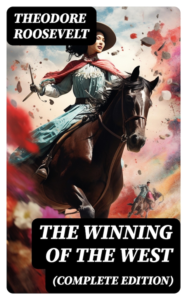 Book cover for The Winning of the West (Complete Edition)