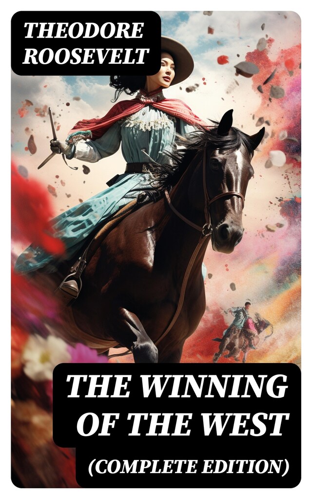 Copertina del libro per The Winning of the West (Complete Edition)