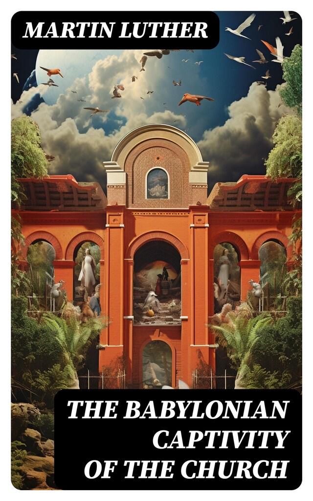 Boekomslag van The Babylonian Captivity of the Church