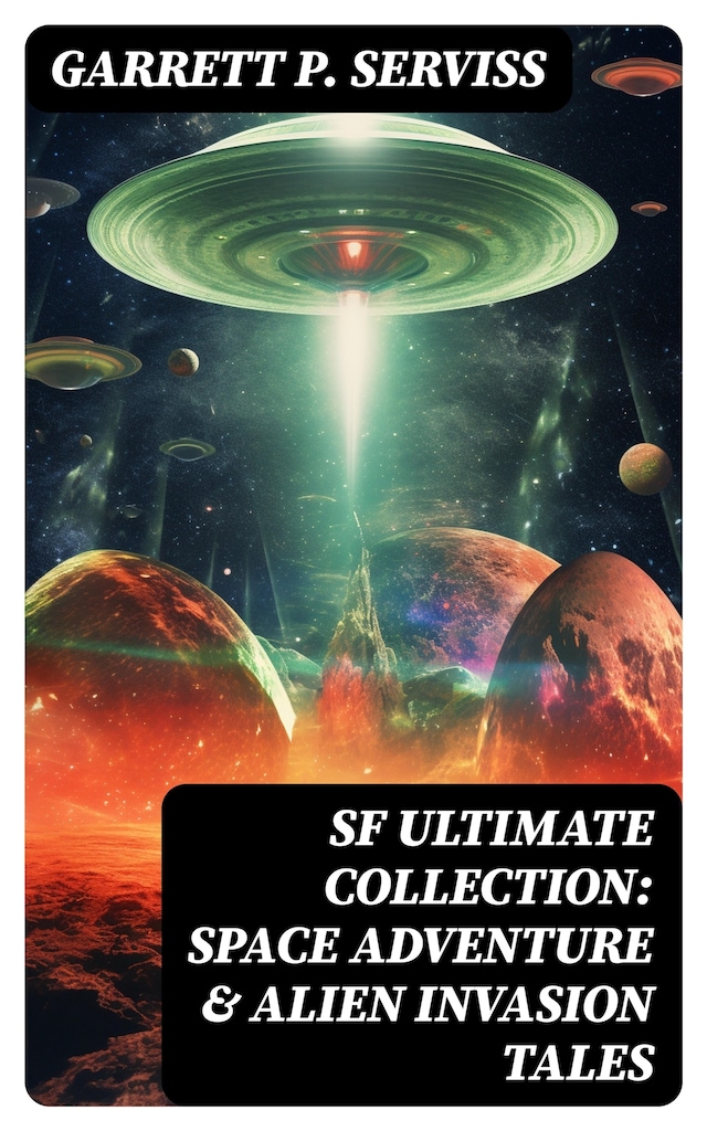 Okładka książki dla SF Ultimate Collection: Space Adventure & Alien Invasion Tales