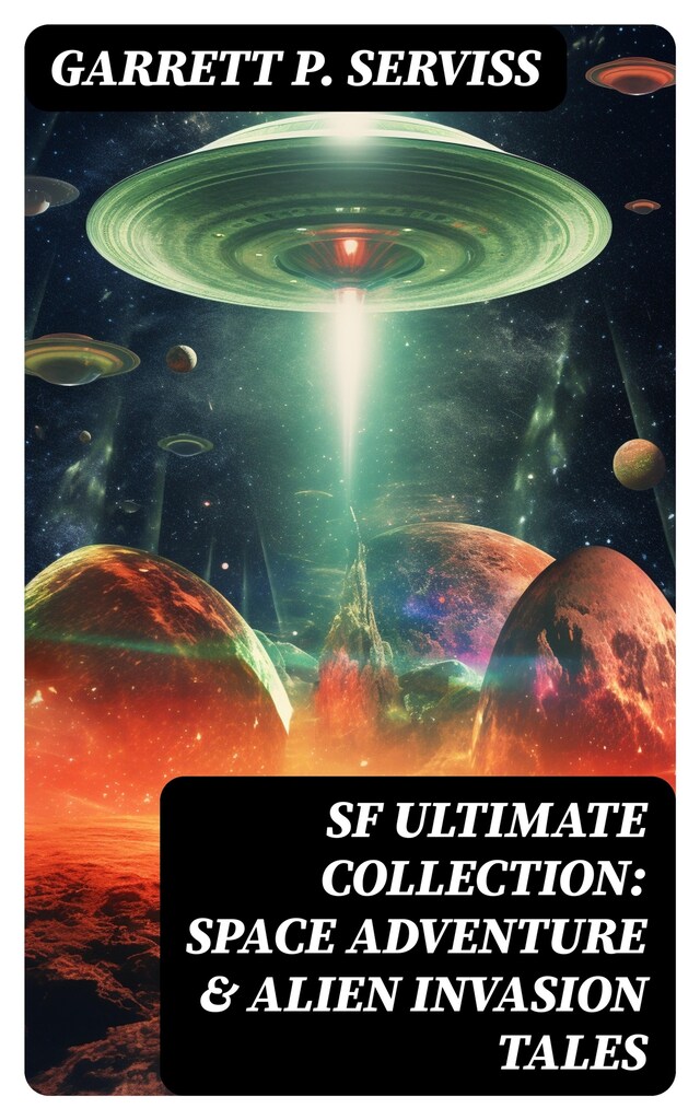 Okładka książki dla SF Ultimate Collection: Space Adventure & Alien Invasion Tales