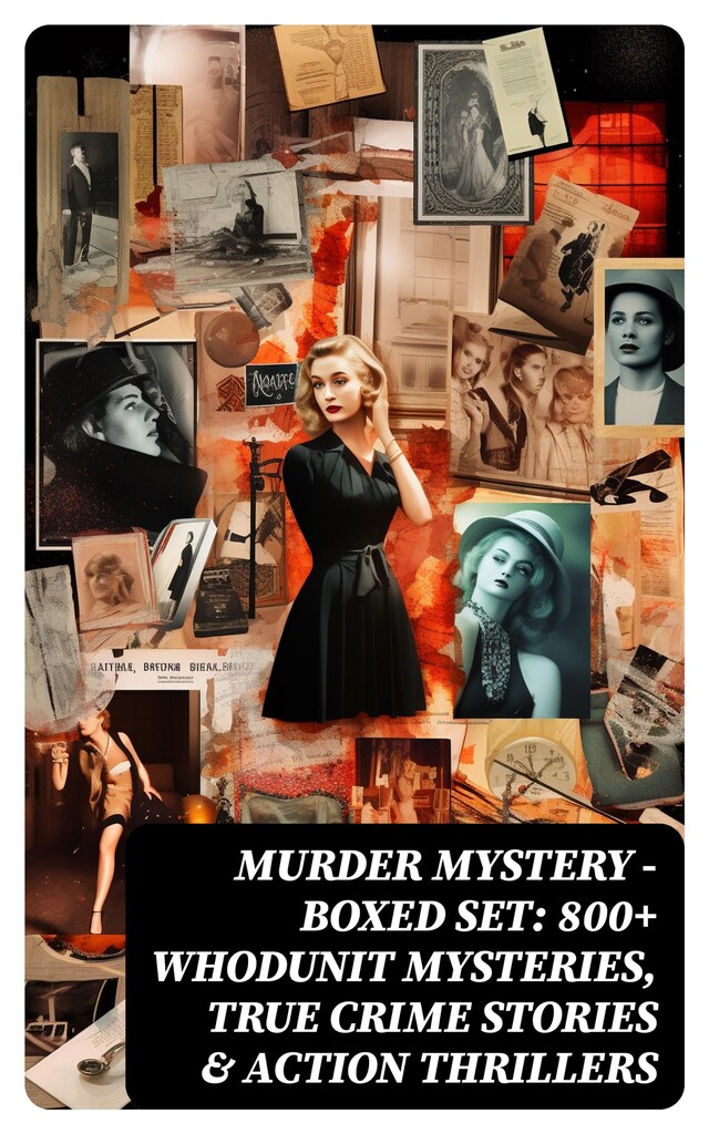 Bokomslag for Murder Mystery - Boxed Set: 800+ Whodunit Mysteries, True Crime Stories & Action Thrillers